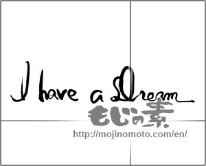 Japanese calligraphy "Ⅰ have a Ⅾream " [21995]