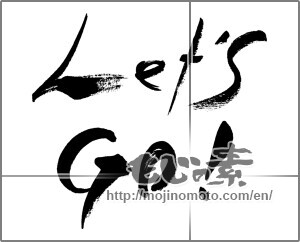 Japanese calligraphy "Let's Go!" [31803]