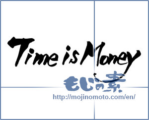 Japanese calligraphy "Time is Money" [11943]