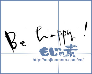 Japanese calligraphy "Be happy!" [14446]