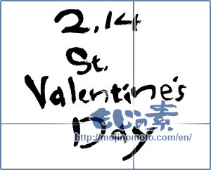 Japanese calligraphy "2.14 St.Valentine's Day" [2547]