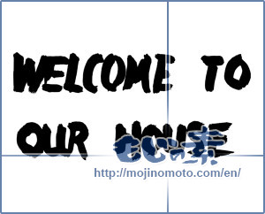 Japanese calligraphy "welcome to our house" [14103]