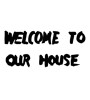 welcome to our house（素材番号:14103）