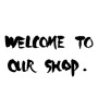 welcome to our shop（素材番号:14104）