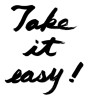 Take it easy!(ID:14136)
