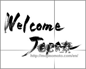 Japanese calligraphy " Welcome Japan" [21227]